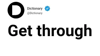 Get through Meaning In English
