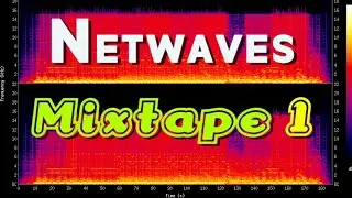 Netwaves Mixtape 1 (Free Music)