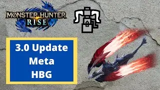 [MHRise] 3.0 New HBG Meta Builds