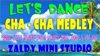 LET'S DANCE - CHA CHA MEDLEY - SABEL, JOY & WILBERT JAM &JUN JAM AT ZALDY MINI STUDIO