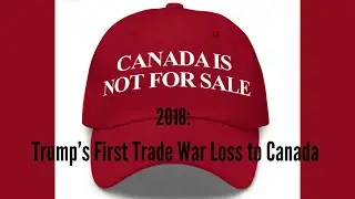 2018: Trump&rsquo;s First Trade War Loss to Canada #trumptariffs #currentaffairs #news