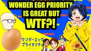 Wonder EGG Priority has all sorts of WTF!