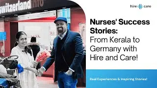 Migrating from India to Germany as a Nurse: Mini's journey with Hire and Care!