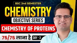 Chemistry Of Proteins!Day-3!B.Sc 2nd Semester Chemistry!Be DKDian