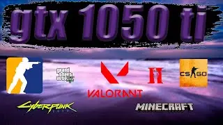 Gtx 1050 Ti Test in 5 Games 2023