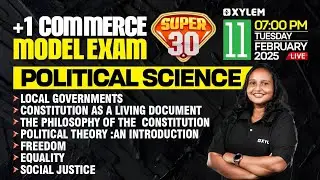 Plus One Commerce - Political Science | Model Exam - Super 30 | Xylem Plus One Commerce