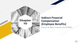 Chapter 10: Indirect Financial Compensation Employee Benefits