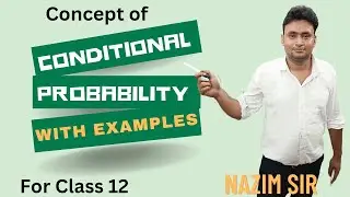Concept of Conditional Probability Class 12 with Examples 🔥🔥🔥