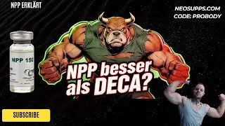 NPP ZERST&Ouml;RT DECA? Kein DECA DICK mehr? Schnellere Gains, h&auml;rtere Nebenwirkungen?