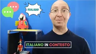ITALIANO IN CONTESTO #6: dialogo (Learn Italian in context)
