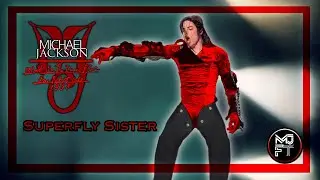 Michael Jackson | Superfly Sister | (Blood On The Dance Floor One Night Only 1998) Fanmade