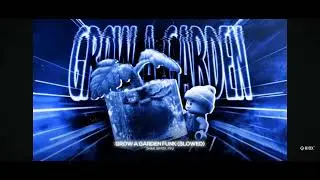 GROW A GARDEN FUNK (Slowed) SHX4, SXYGX, FYU