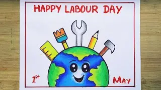 Happy Labour Day Poster Drawing/ How To Draw Labour Day Drawing Easy/ Labour Day Poster Drawing Easy