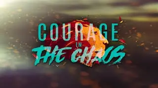 Courage in the Chaos | A Final Hope | Andrew Lynch 6/11/23