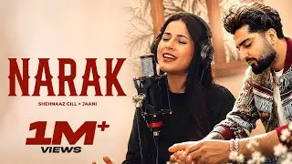 Narak in Shehnaaz Gill Voice | Bunny| Jaani | B Praak |  | Ishqnama | Arvindr khaira | jay randhawa
