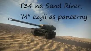 WoT GoodGame #1 T34 na Sand River, 