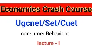 Consumer Behaviour | Economics Crash Course | lecture-1