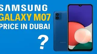 Samsung Galaxy M07 Price in Dubai and Full Specifications