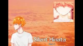 Silent Hinata || Adopted Hinata AU || part 7