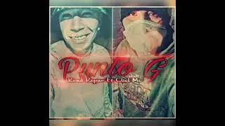 🎧 Krad Repar Ft Jesus Click - Punto G 🎶 🎧(Prod. By Eze TBM) 🔥