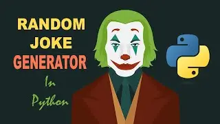Learn How to Code a Random Joke Generator in Python: Step by Step Tutorial
