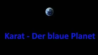 Karat - Der blaue Planet (Lyrics)