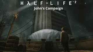 Half-Life 2 John's Campaign