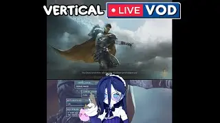 【 HIGHGUARD ! 】 Vertical Livestream VOD