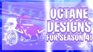 The 10 Best Octane Designs For Season 4! (Rocket League Car Designs)
