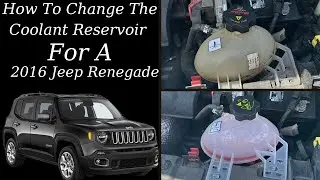 How To Change The Coolant Reservoir In A 2016 Jeep Renegade!