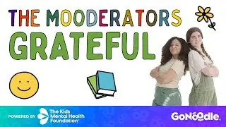 Learn to Be Grateful With The Mooderators | Learning Exercises for Kids | GoNoodle