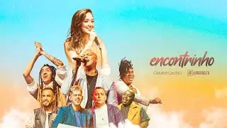 Camile Castro e Di Prop&oacute;sito - Encontrinho