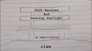 park benches and dawning sunlight - clsw (solo piano)