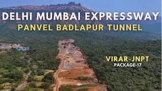 Delhi Mumbai Expressway | Virar JNPT Package 17 November 2023 Progress | Panvel Badlapur Tunnel