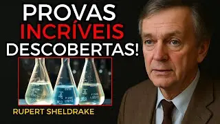 Experimentos Incr&iacute;veis Que Provam a Exist&ecirc;ncia dos Campos M&oacute;rficos | Rupert Sheldrake