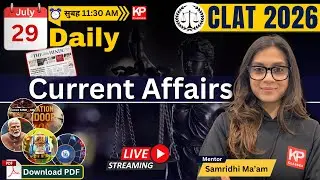 Today Current Affairs | 29 July 2025 | CLAT 2026 | Daily Current Affairs