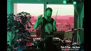Polo & Pan - Ani Kuni (Boogie Lights Drum Cover)