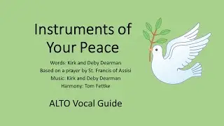Instruments of Peace [ ALTO Vocal Guide