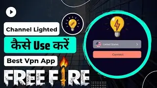Light Proxy App kaise use kare - Best Vpn App - Channel Lighted App - Light Proxy App - Light Proxy