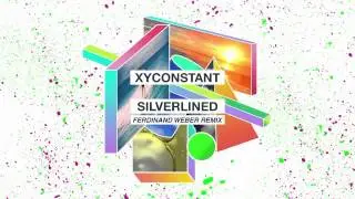 XYconstant - Silverlined (Ferdinand Weber Remix)
