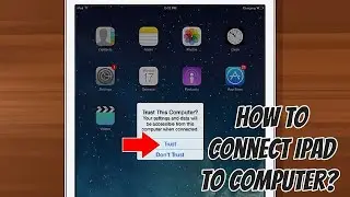 How to Connect iPad to Computer