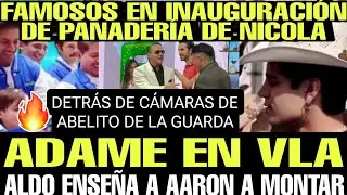 ADAME EN VLA | ALDO ENSE&Ntilde;A A AARON A MONTAR | INAUGURACI&Oacute;N PANADER&Iacute;A DE NICOLA | ABELITO 