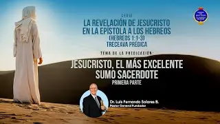 Jesucristo, el más excelente sumo Sacerdote Primera parte