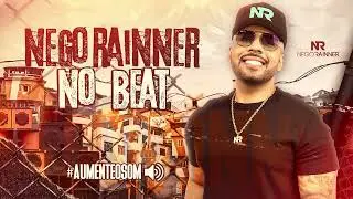 Nego Rainner - No Beat #Aumenteosom
