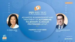 IPOPI Hard Talks: Management and Treatment of Autoimmune Pulmonary Alveolar Proteinosis (APAP)