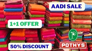 POTHYS Aadi Sale 2022 | Rs.650 முதல் 1+1 Combo Silk Sarees | 5-50% Discount Sale 👌