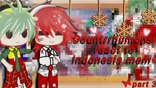 //•oountrrhumons react to Indonesia meme part3/5•//