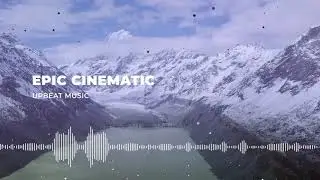 Epic Fantasy Music - Upbeat Music