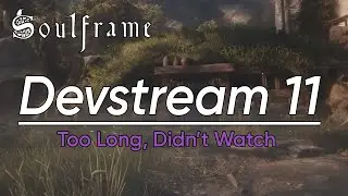 Soulframe | Devstream 11 Overview