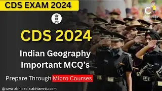 UPSC CDS EXAM 2024 | Indian Geography | Important MCQ's | Micro course | by abhipedia